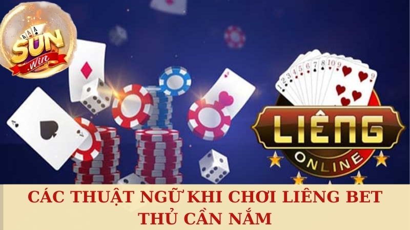 Các thuật ngữ khi chơi Liêng bet thủ cần nắm