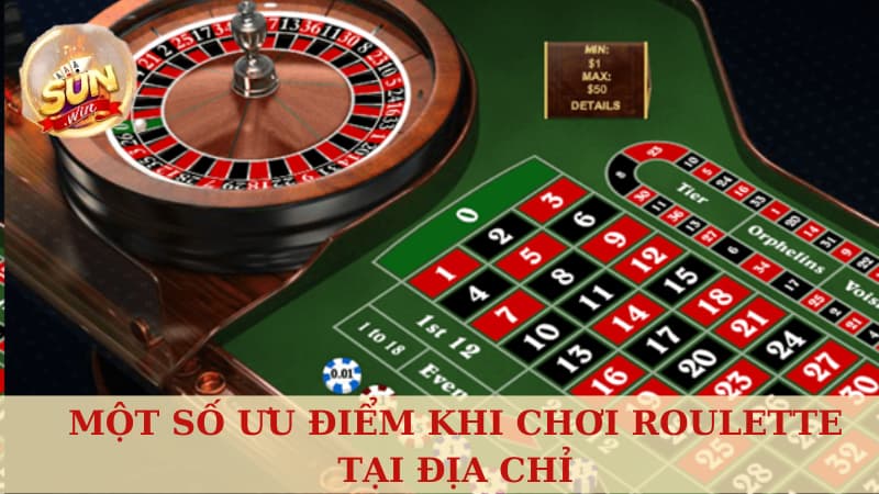 Một số ưu điểm khi chơi Roulette tại địa chỉ