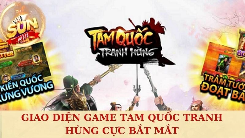 Giao diện game nổ hũ Tam quốc cực bắt mắt